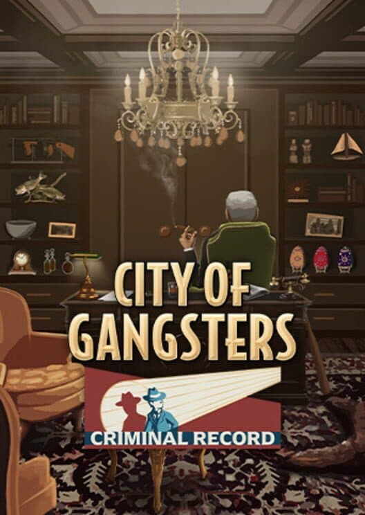 Обложка City of Gangsters: Criminal Record