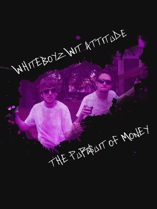 Обложка Whiteboyz Wit Attitude: The Pursuit of Money