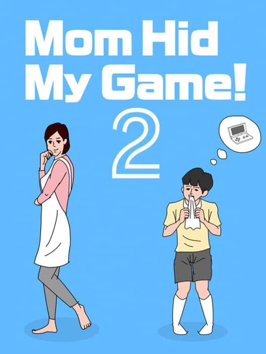 Обложка Mom Hid My Game! 2