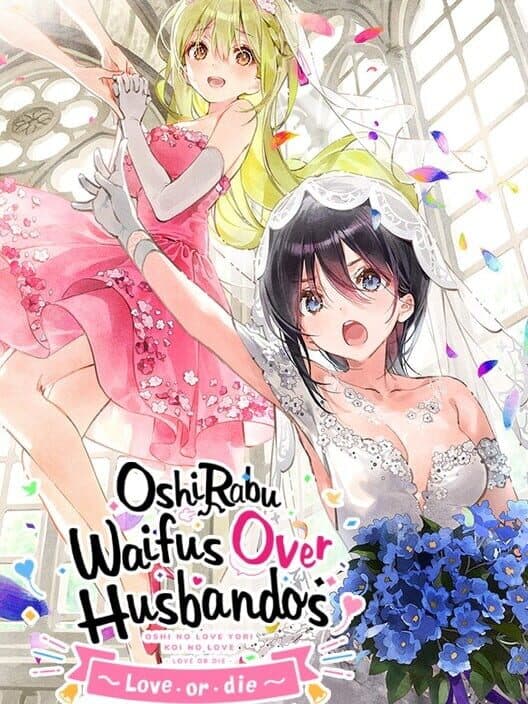 Обложка OshiRabu: Waifus Over Husbandos - Love or Die