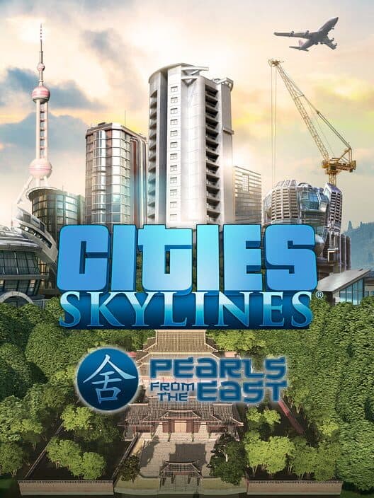 Обложка Cities: Skylines - Pearls From the East