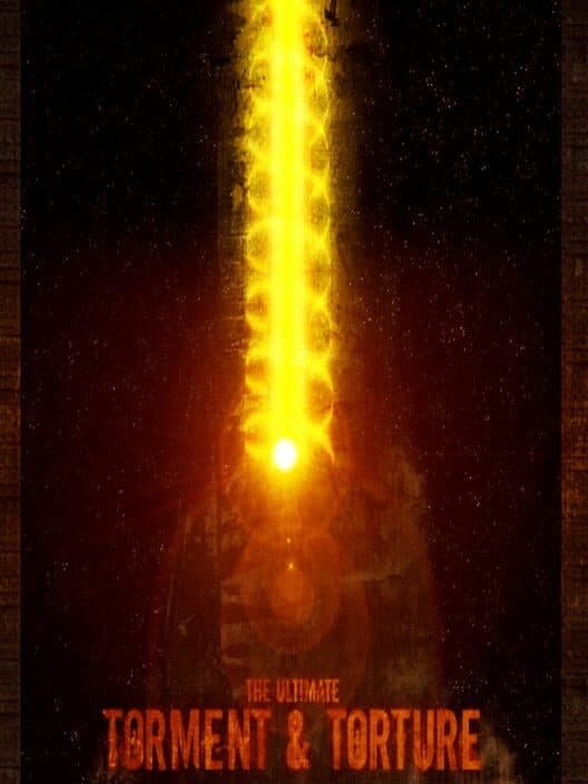 Обложка The Ultimate Torment and Torture