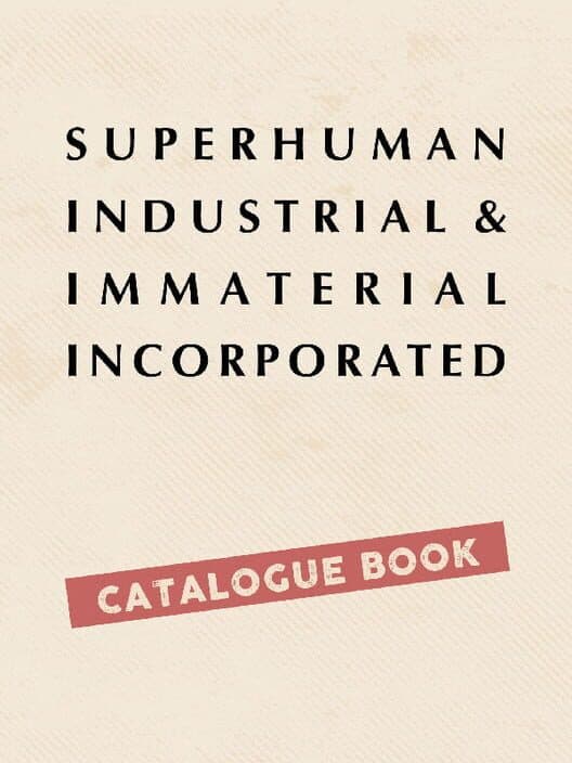 Обложка Superhuman Industrial and Immaterial, Incorporated