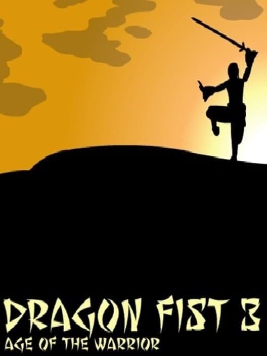 Обложка Dragon Fist 3: Age of the Warrior