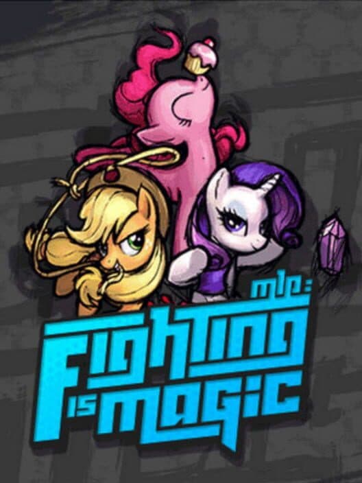Обложка My Little Pony: Fighting is Magic