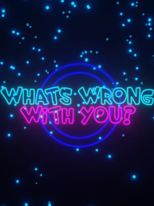 Обложка What's Wrong With You?