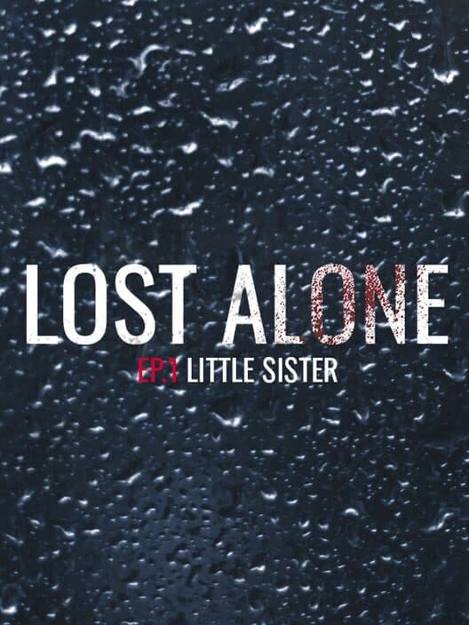 Обложка Lost Alone EP.1: Little Sister