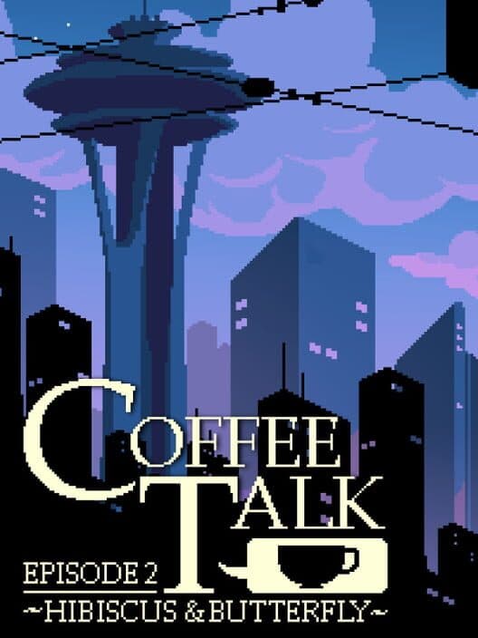 Обложка Coffee Talk: Episode 2 - Hibiscus & Butterfly