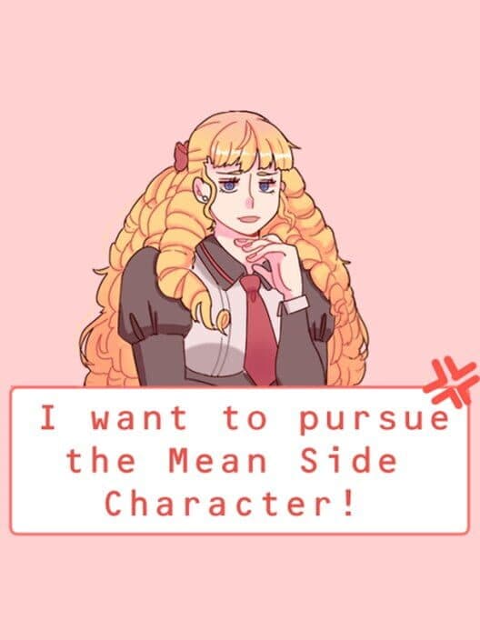 Обложка I Want to Pursue the Mean Side Character!