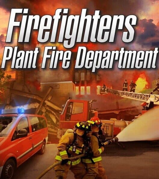 Обложка Firefighters: Plant Fire Department