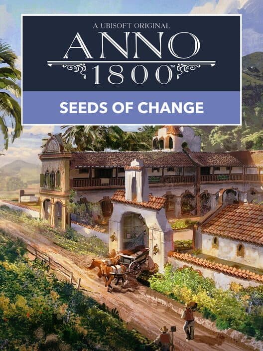 Обложка Anno 1800: Seeds of Change