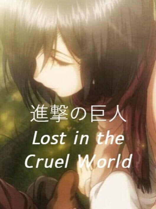 Обложка Attack on Titan: Lost in the Cruel World