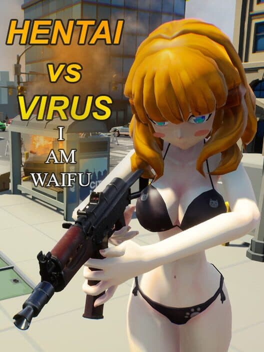 Обложка Hentai vs Virus: I Am Waifu