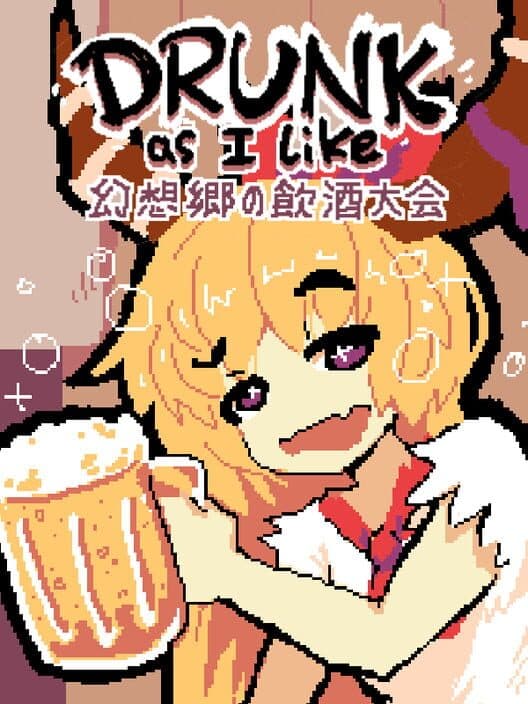 Обложка Drunk As I Like: Gensokyo Chugging Contest