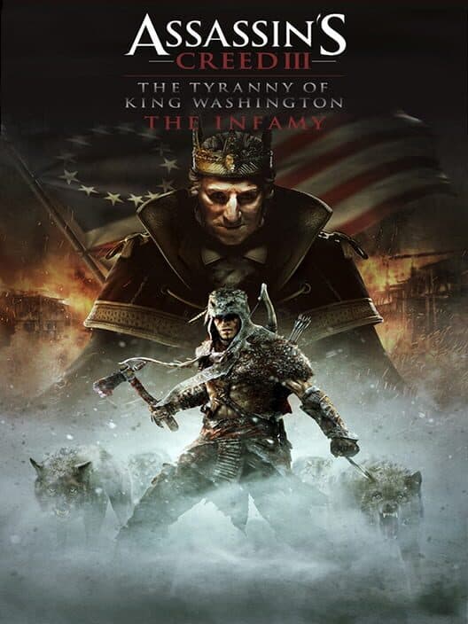 Обложка Assassin's Creed III: Tyranny of King Washington - The Infamy