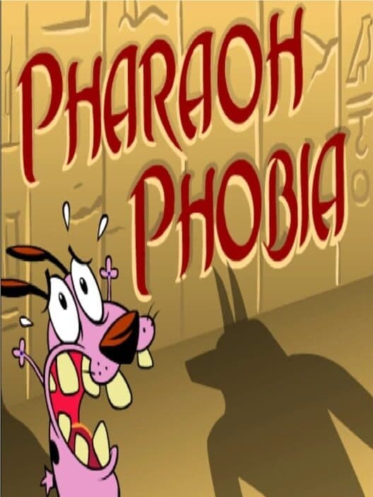 Обложка Courage the Cowardly Dog: Pharaoh Phobia