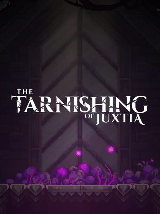 Обложка The Tarnishing of Juxtia