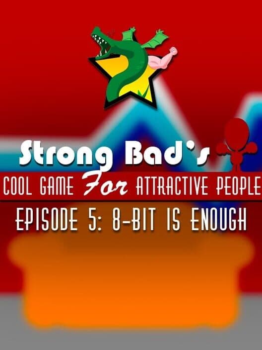 Обложка Strong Bad's Cool Game for Attractive People Episode 5: 8-Bit is Enough