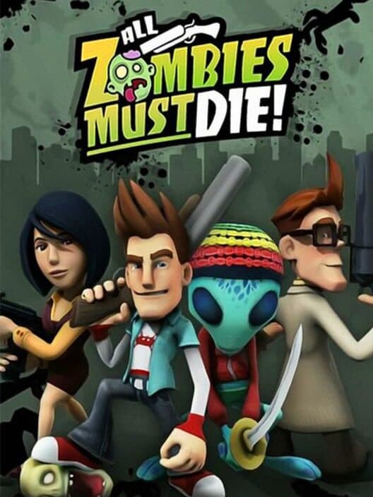 Обложка All Zombies Must Die!