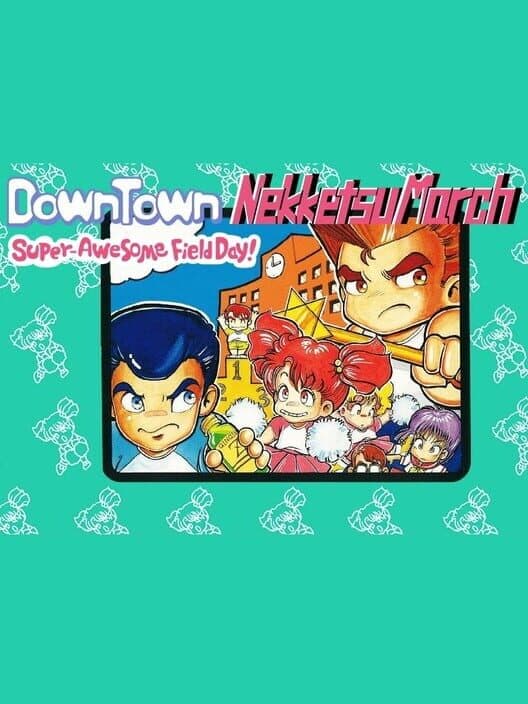 Обложка Downtown Nekketsu March Super-Awesome Field Day!