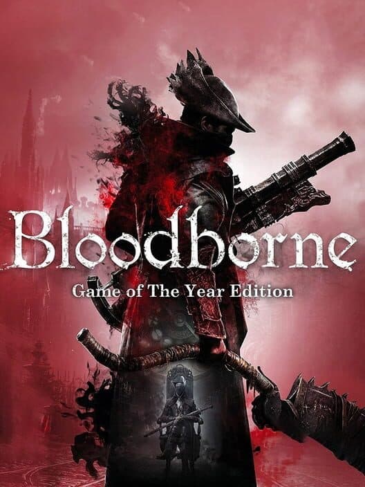 Обложка Bloodborne: Game of the Year Edition