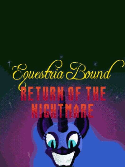 Обложка EquestriaBound: Return of the Nightmare