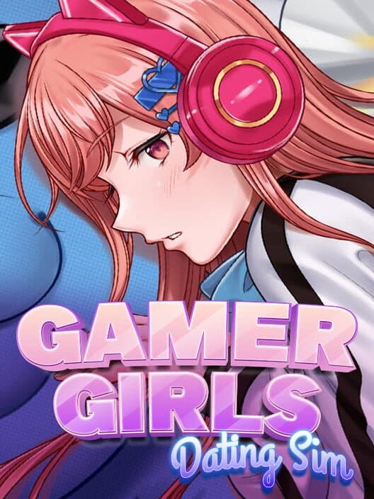 Обложка Gamer Girls: Dating Sim