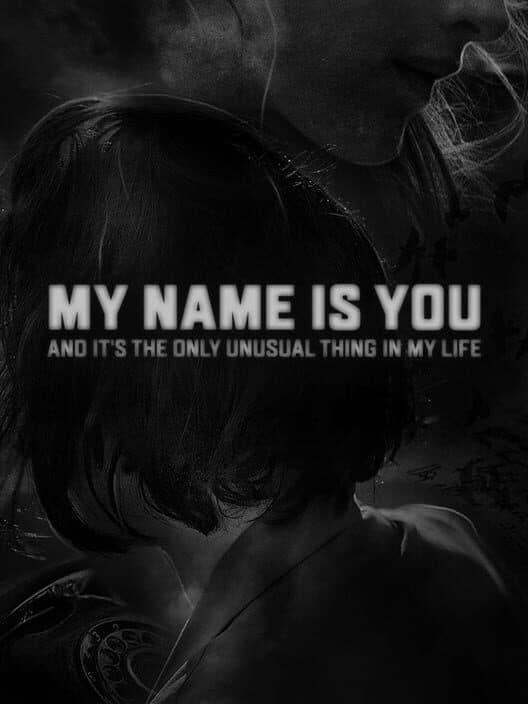 Обложка My Name is You and it's the only unusual thing in my life