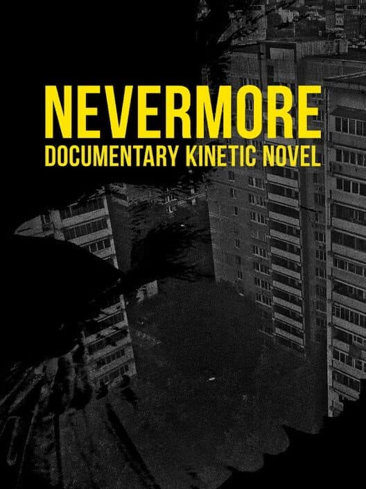 Обложка Nevermore: Documentary Kinetic Novel