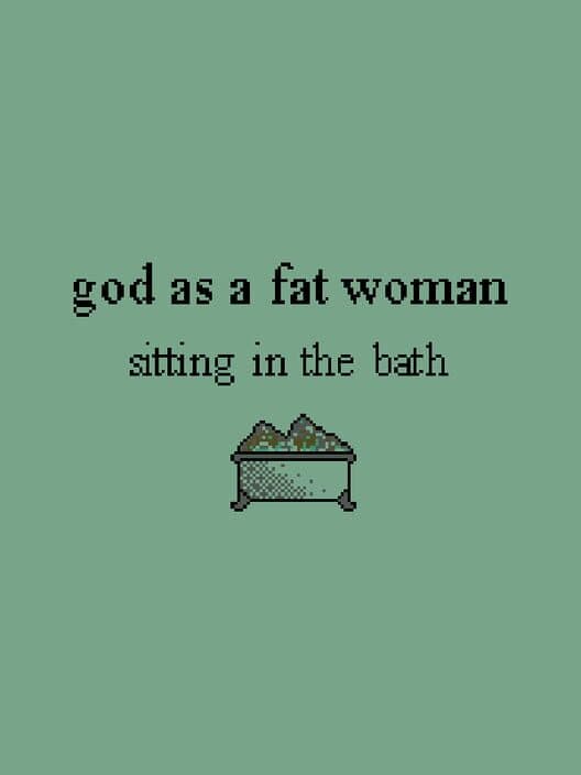 Обложка God as a Fat Woman Sitting in the Bath