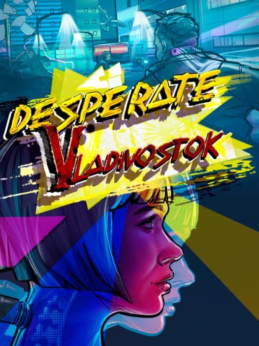 Обложка Desperate: Vladivostok