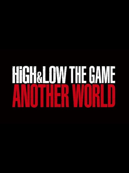 Обложка High & Low: The Game - Another World
