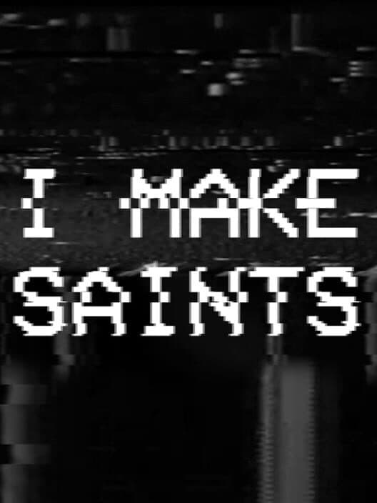 Обложка I Make Saints