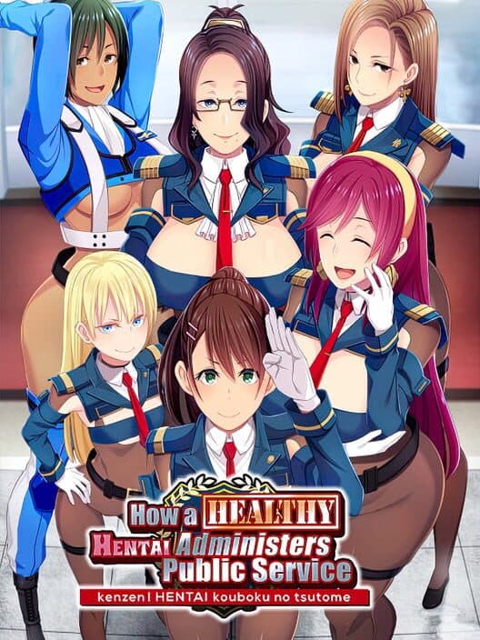 Обложка How a Healthy Hentai Administers Public Service