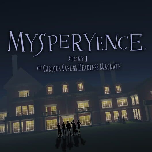 Обложка Mysperyence Story 1: The Curious Case of the Headless Magnate