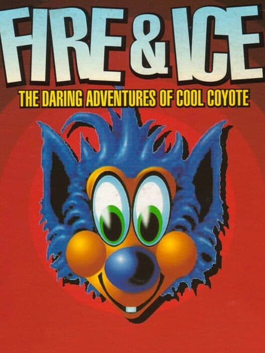 Обложка Fire & Ice: The Daring Adventures of Cool Coyote