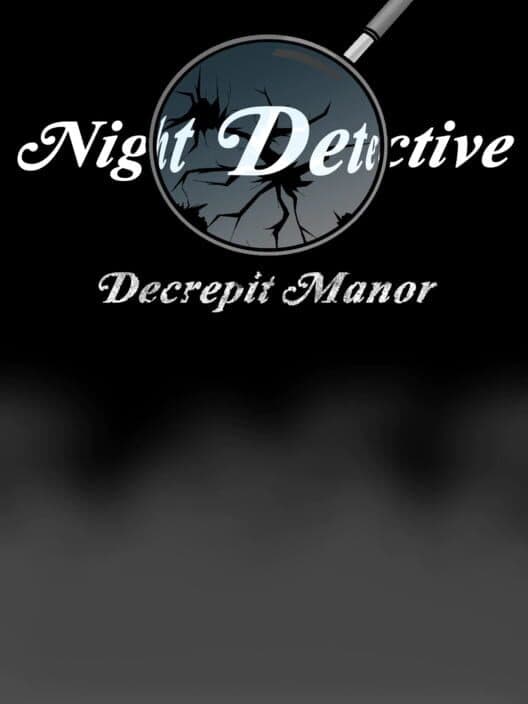 Обложка Night Detective: Decrepit Manor