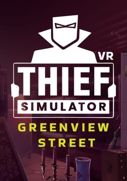 Обложка Thief Simulator VR: Greenview Street