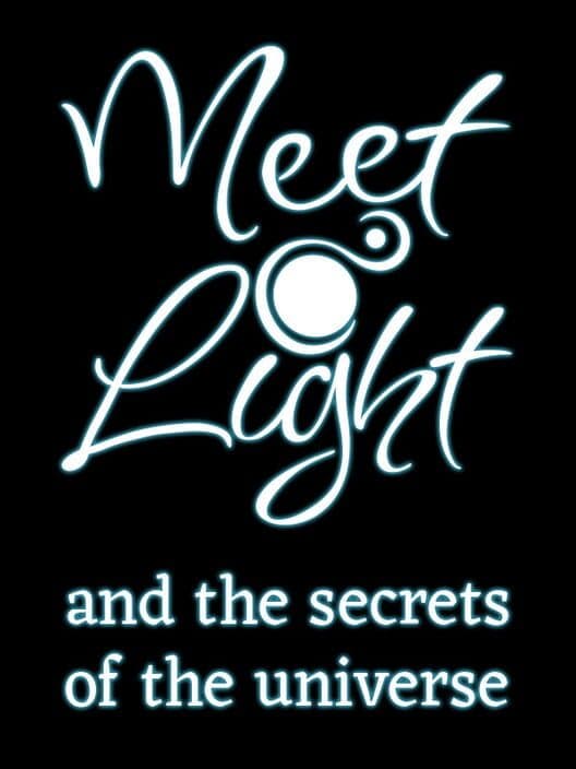 Обложка MeetLight and the Secrets of the Universe