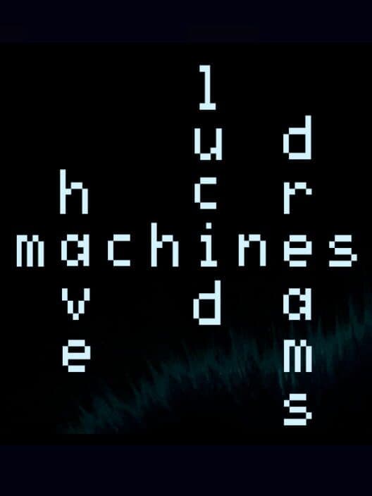 Обложка Machines Have Lucid Dreams
