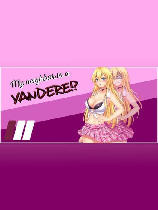 Обложка My Neighbor is a Yandere?!