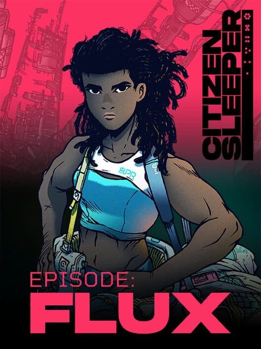 Обложка Citizen Sleeper: Episode - Flux