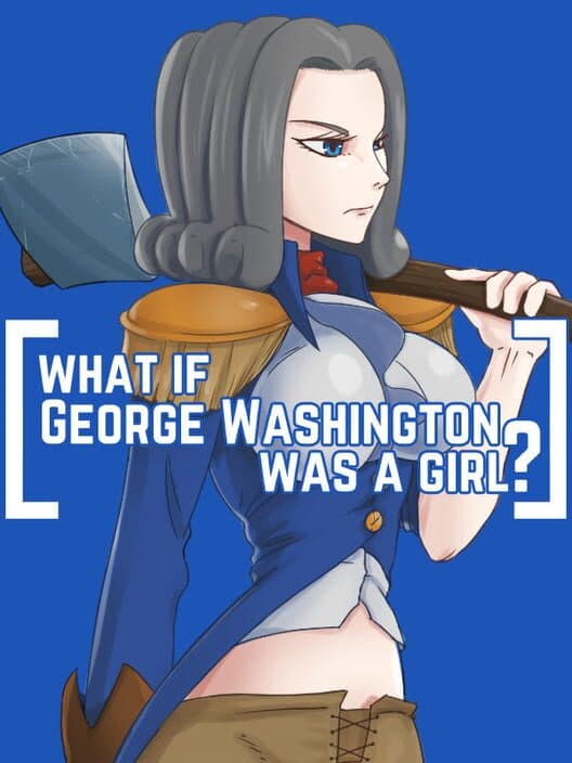 Обложка What If George Washington Was a Girl?