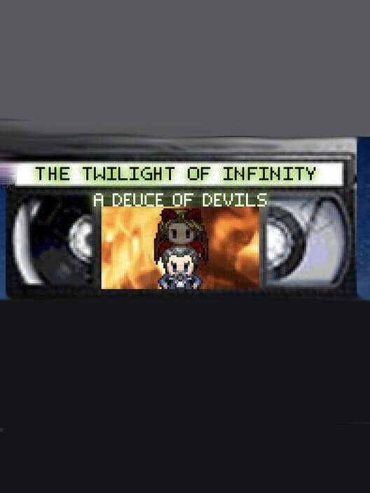 Обложка The Twilight of Infinity Episode 3: A Deuce of Devils