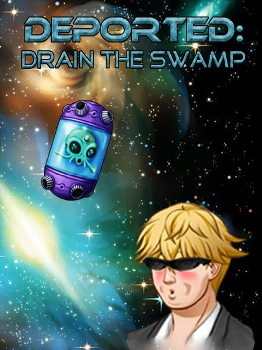 Обложка Deported: Drain the Swamp
