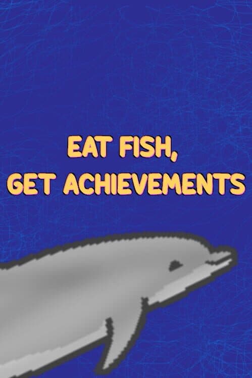 Обложка Eat Fish, Get Achievements