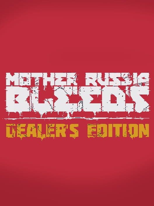 Обложка Mother Russia Bleeds: Dealer Edition