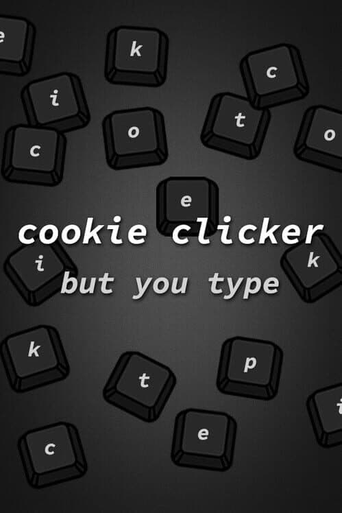Обложка Cookie Clicker but You Type