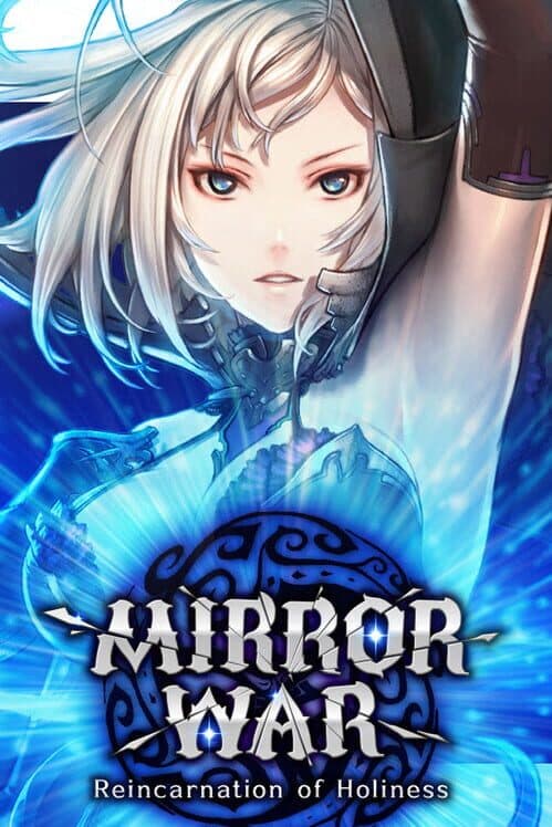 Обложка Mirror War: Reincarnation of Holiness