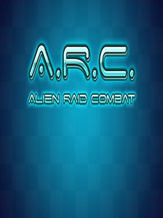 Обложка A.R.C: Alien raid combat